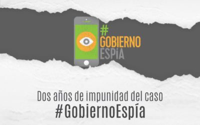 A dos años de Gobierno Espía: una cronología de la impunidad